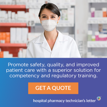 
Promote safety, quality, and improved patient care with a superior solution for competency and regulatory training. Get a quote. Hospital Pharmacy Technician's Letter